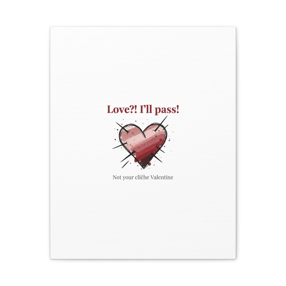 Love?! I'll Pass Canvas, Hearts‑with‑a‑Twist anti‑Valentine wall art