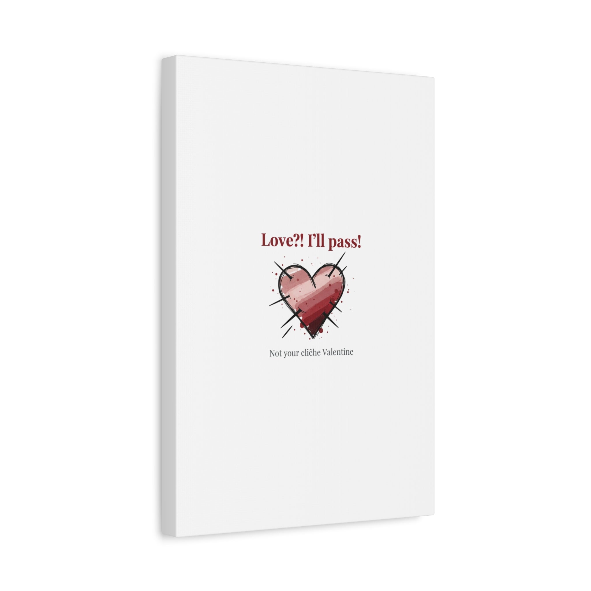 Love?! I'll Pass Canvas, Hearts‑with‑a‑Twist anti‑Valentine wall art