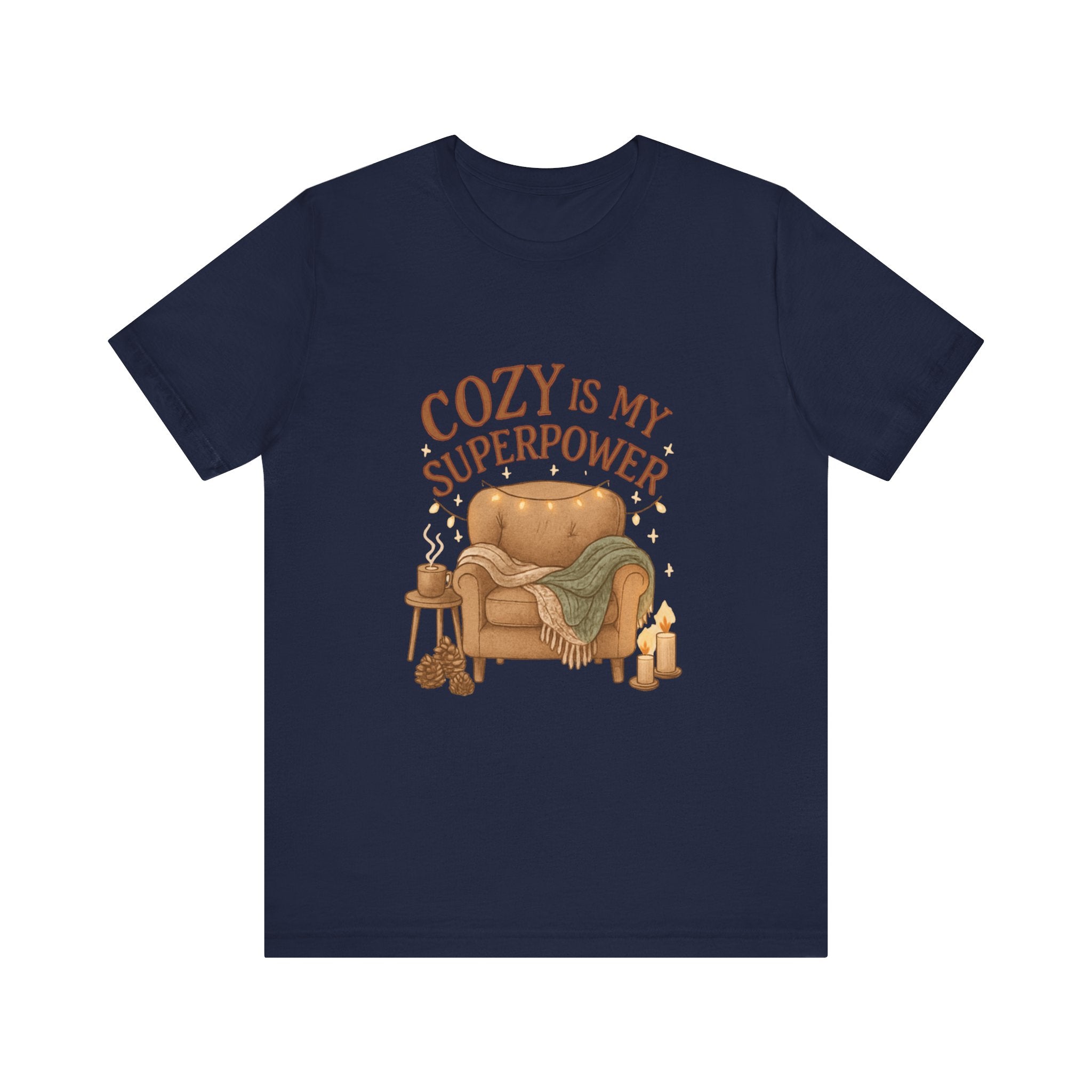 Cozy Is My Superpower Tee — Cozy Living Room Graphic T-Shirt