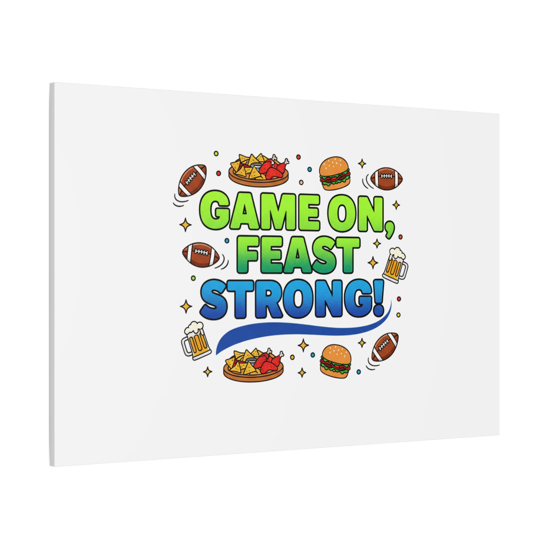 Game On Feast Strong Canvas, Super Bowl Party, Game Day Humor | Football Snack Master