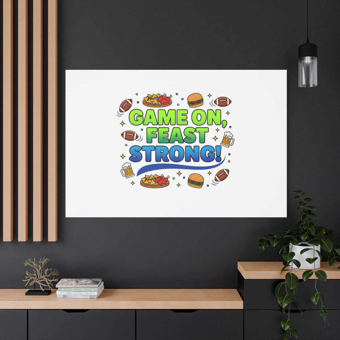 Game On Feast Strong Canvas, Super Bowl Party, Game Day Humor | Football Snack Master