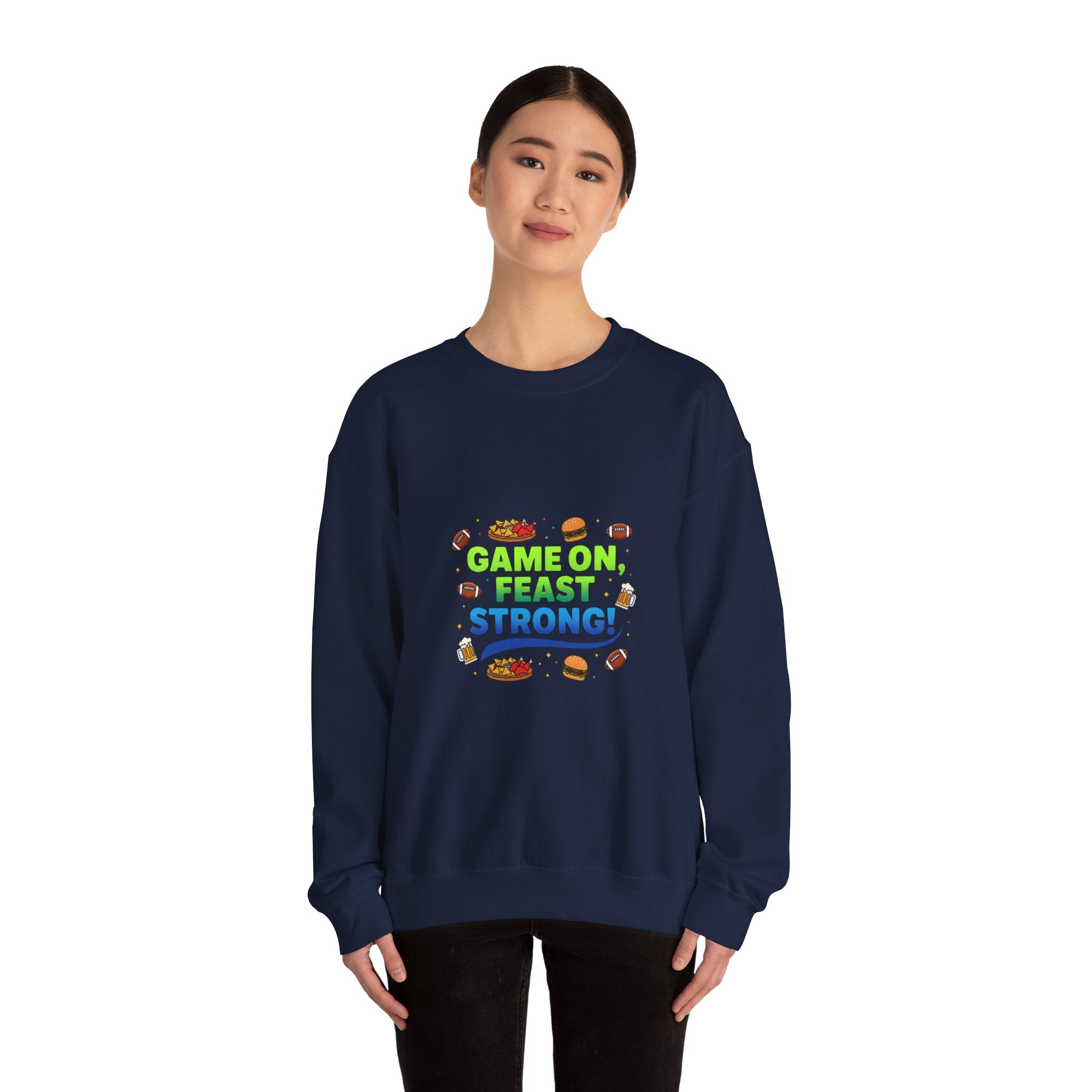Game On Feast Strong Sweatshirt | Super Bowl Party, Game Day Humor