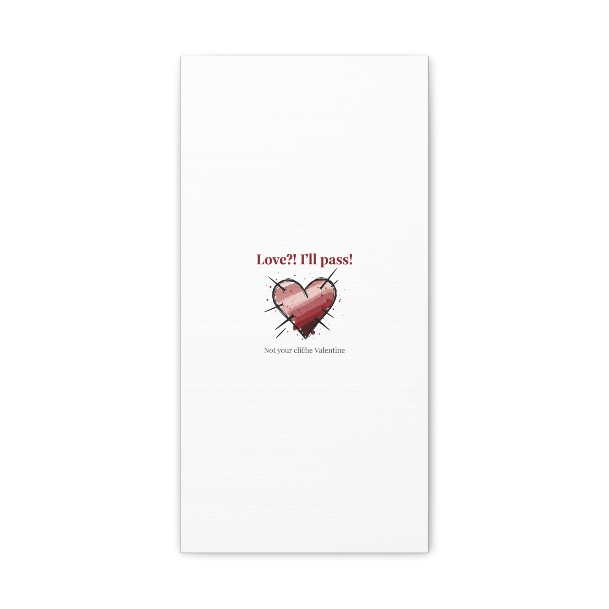 Love?! I'll Pass Canvas, Hearts‑with‑a‑Twist anti‑Valentine wall art
