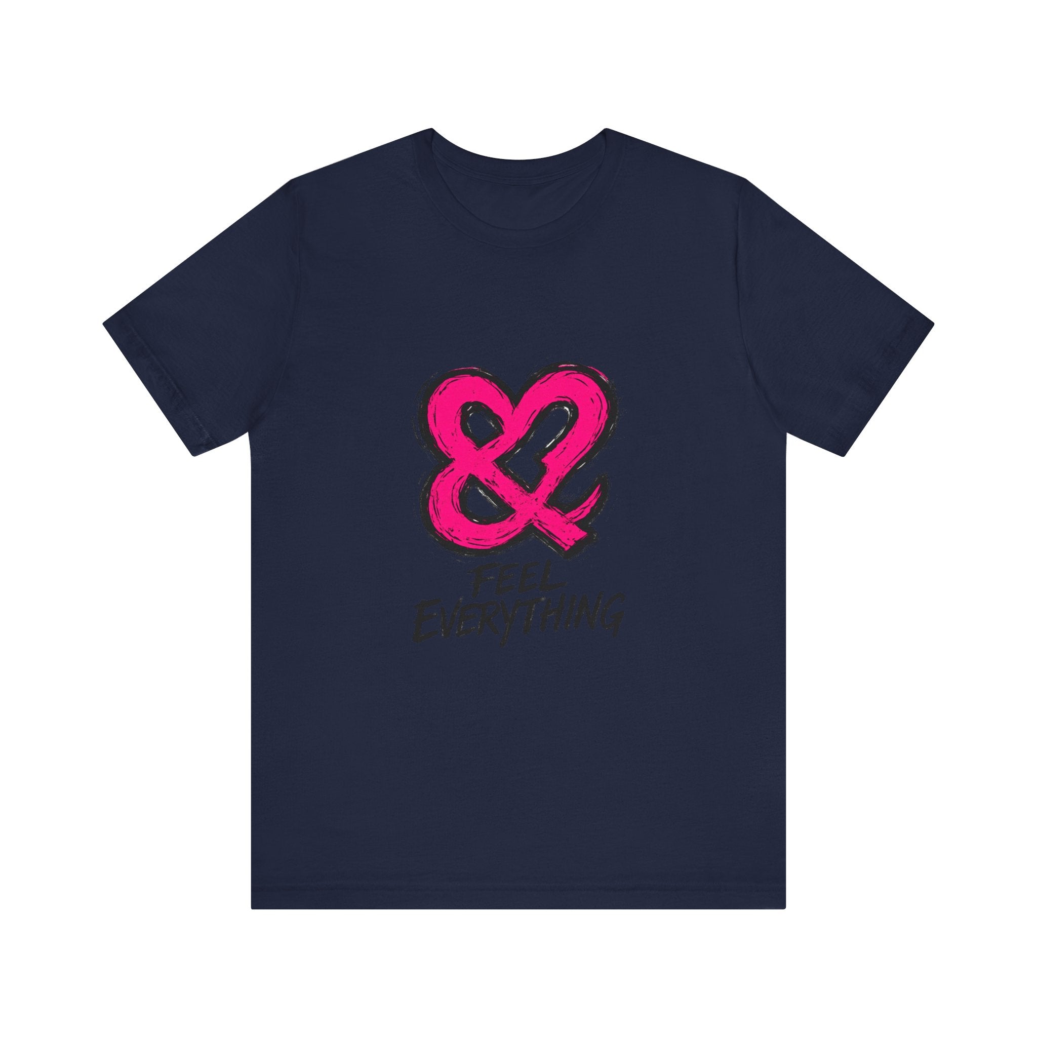 Feel Everything Ampersand Tee — Emotional Awareness Graphic T‑Shirt
