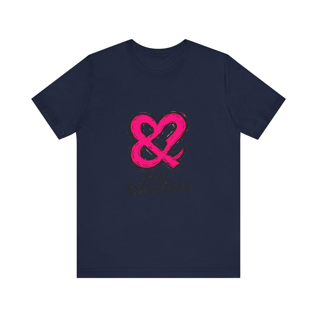 Feel Everything Ampersand Tee — Emotional Awareness Graphic T‑Shirt