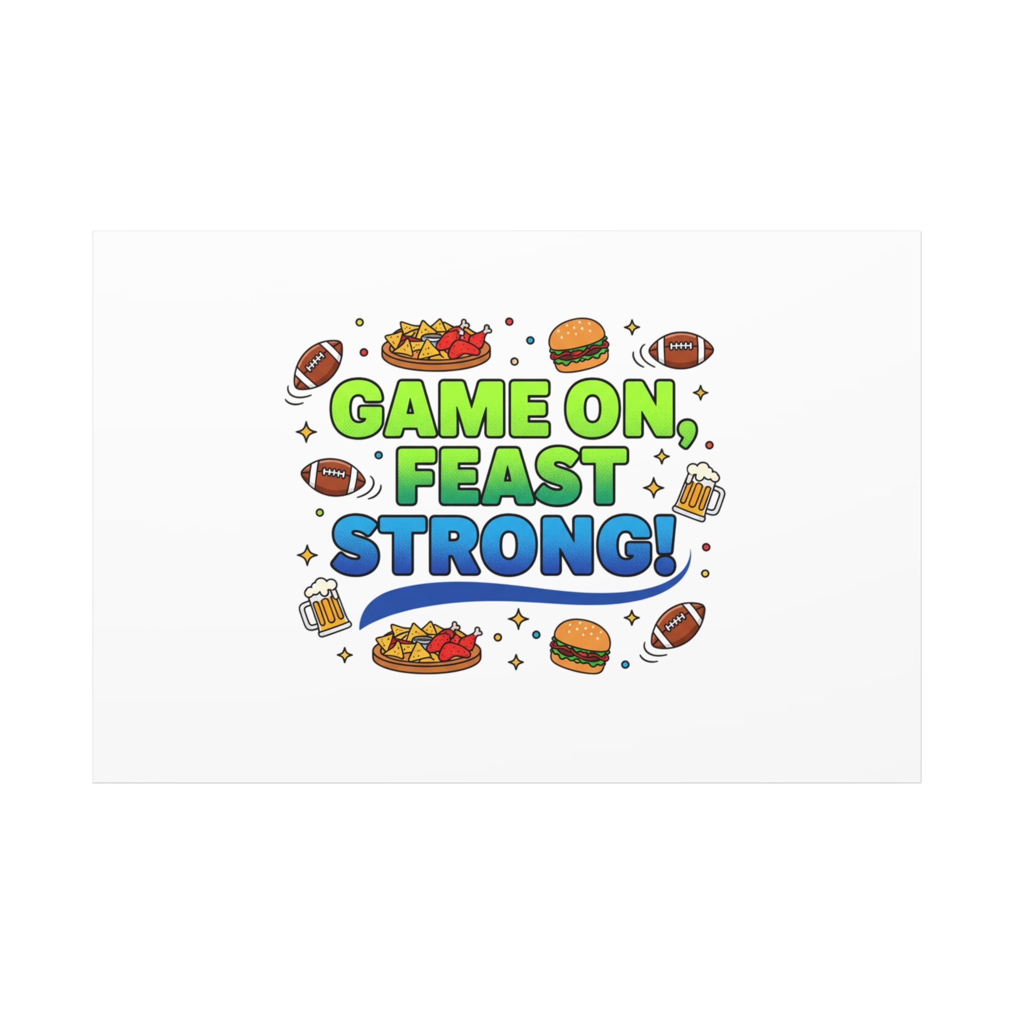 Game On Feast Strong Canvas, Super Bowl Party, Game Day Humor | Football Snack Master