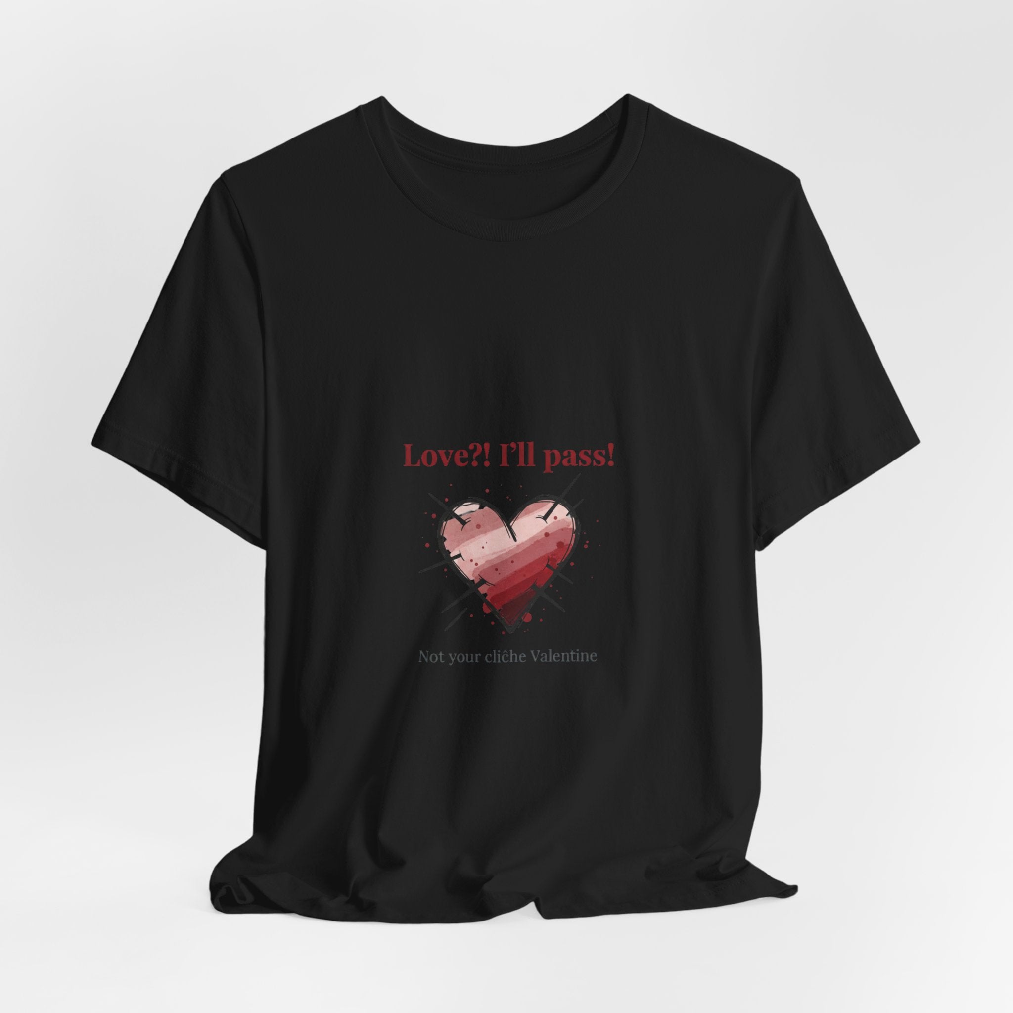 Love? I'll Pass Heart Tee | anti love graphic, edgy heart tee
