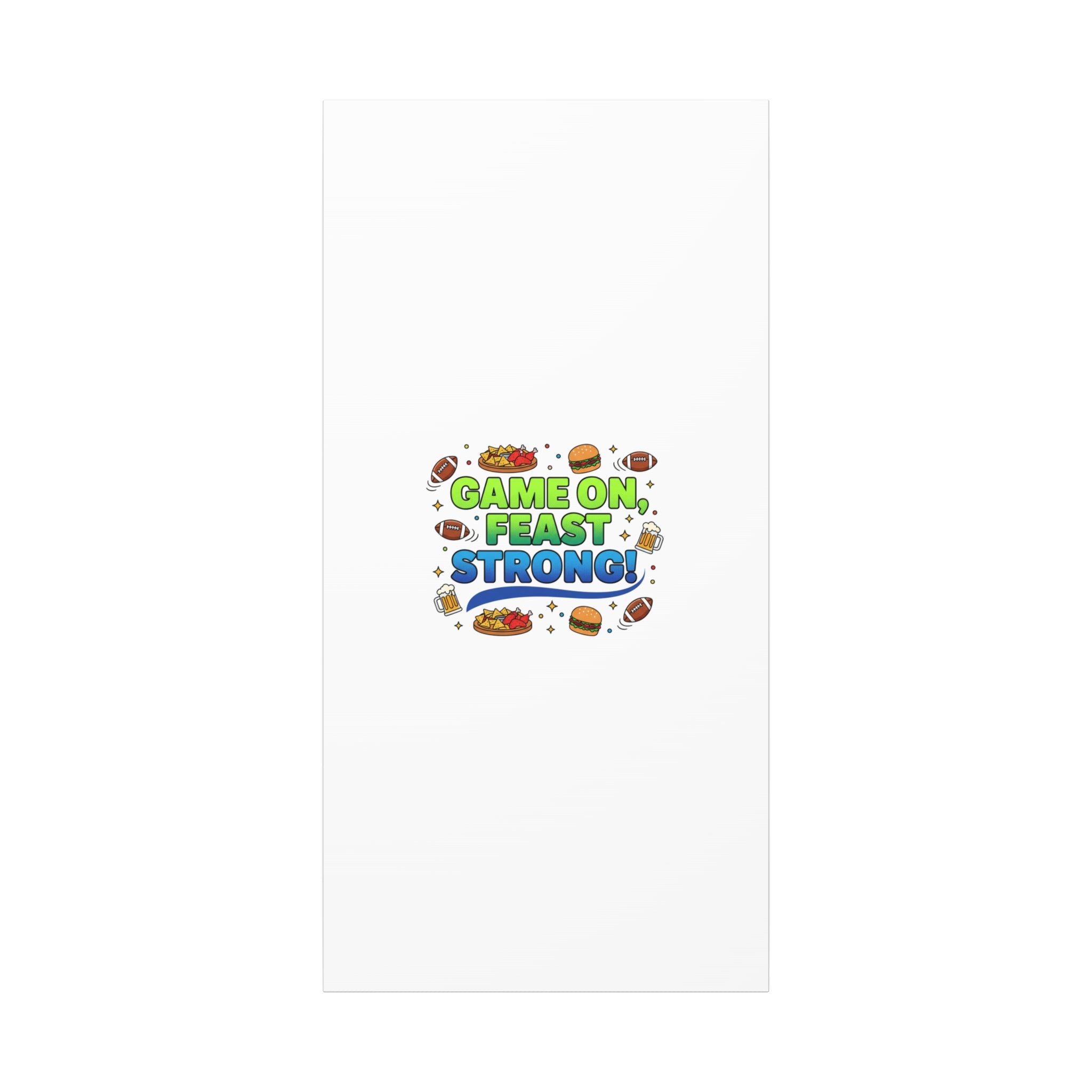 Game On Feast Strong Canvas, Super Bowl Party, Game Day Humor | Football Snack Master