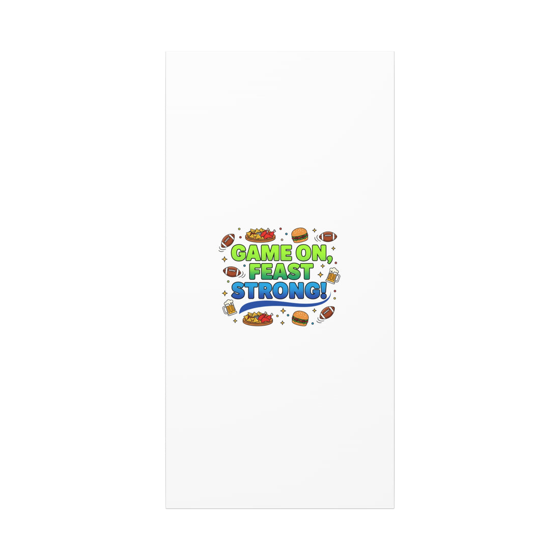 Game On Feast Strong Canvas, Super Bowl Party, Game Day Humor | Football Snack Master