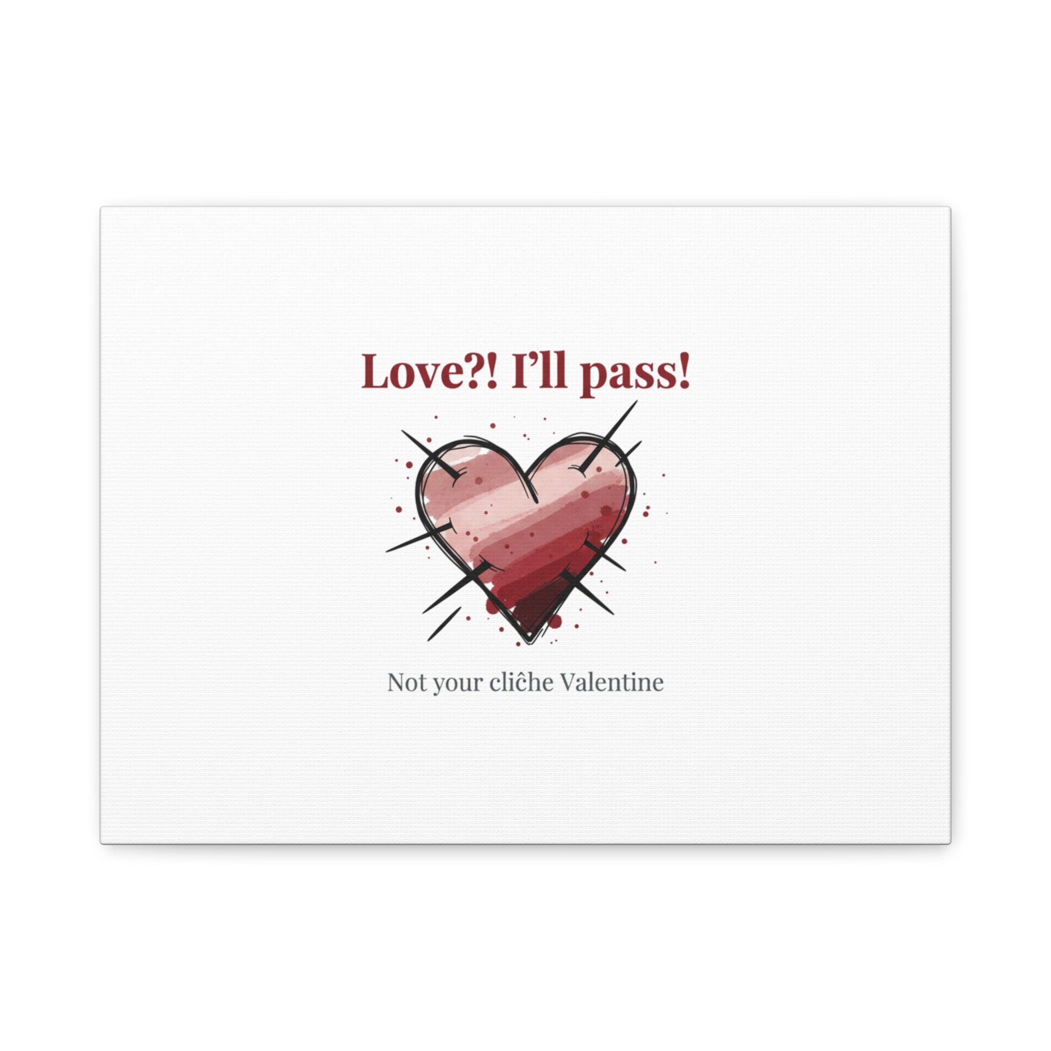 Love?! I'll Pass Canvas, Hearts‑with‑a‑Twist anti‑Valentine wall art