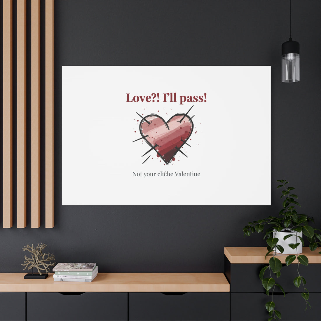 Love?! I'll Pass Canvas, Hearts‑with‑a‑Twist anti‑Valentine wall art