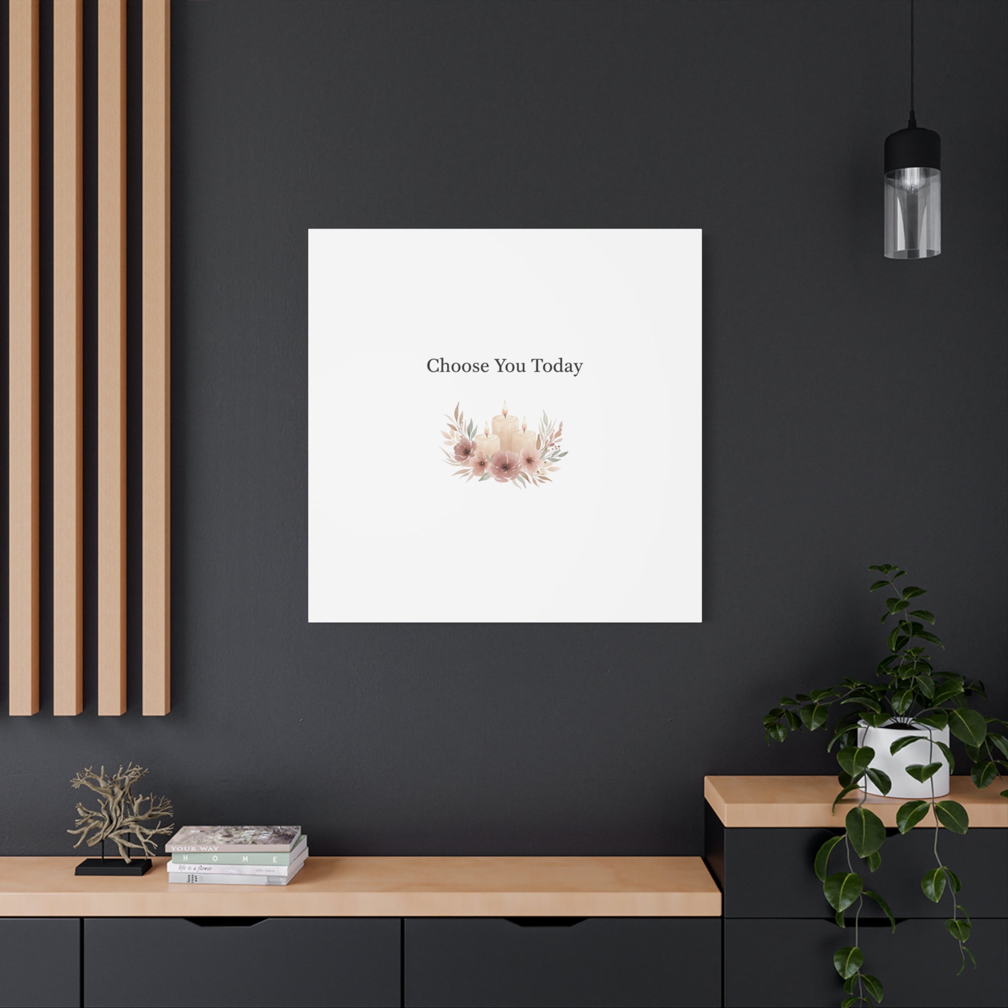 Choose You Today Canvas | Self-Love Valentine, Self Care Wall Art