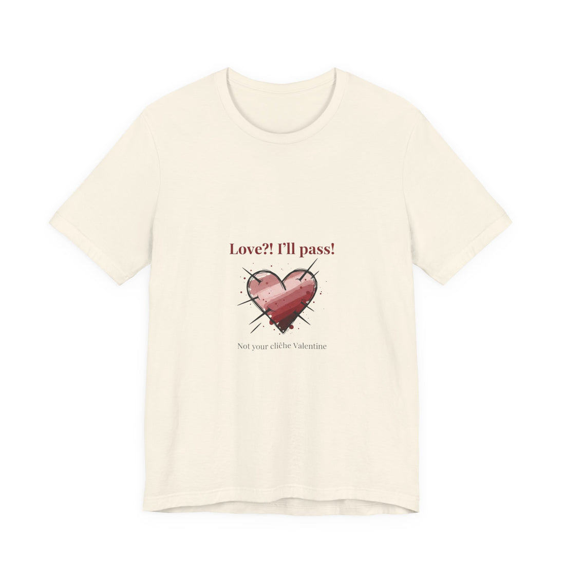 Love? I'll Pass Heart Tee | anti love graphic, edgy heart tee