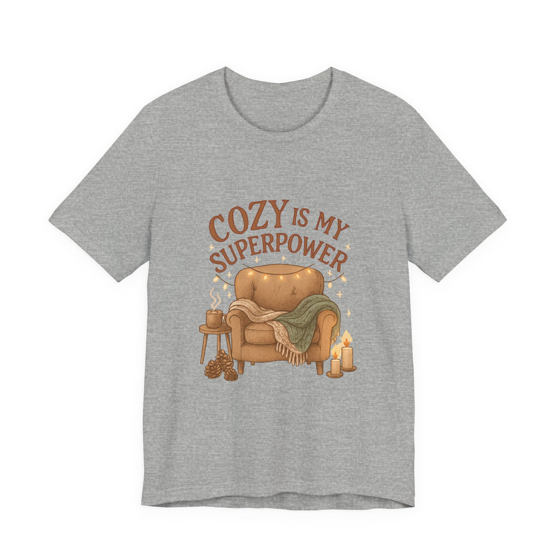 Cozy Is My Superpower Tee — Cozy Living Room Graphic T-Shirt