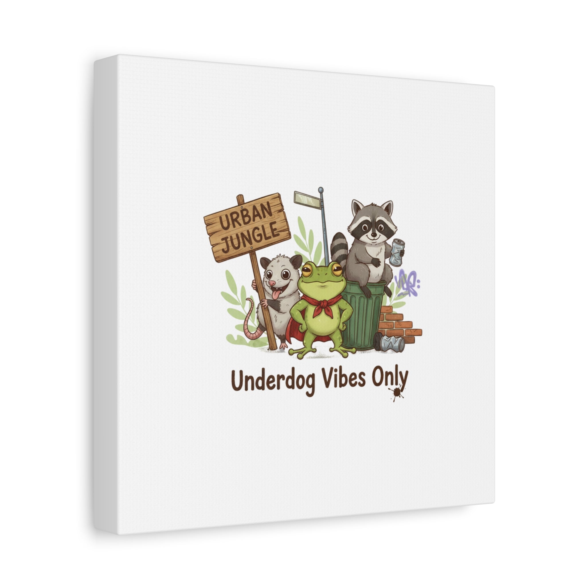 Underdog Vibes Only Canvas | Trash Panda Raccoon Frog Possum Art, goofy critter meme