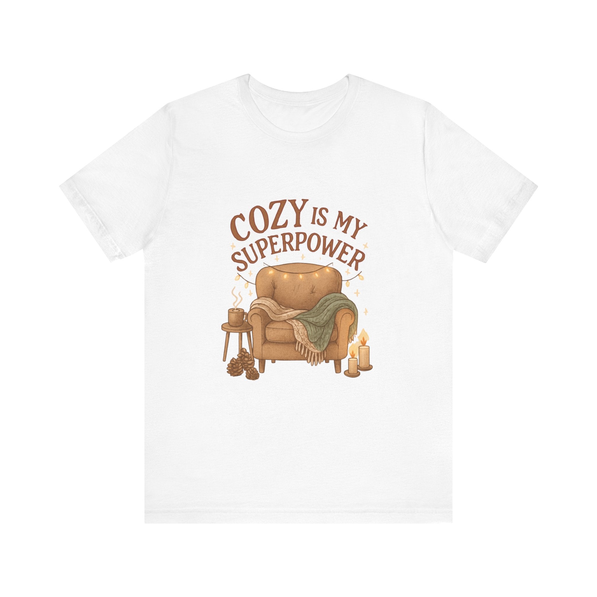 Cozy Is My Superpower Tee — Cozy Living Room Graphic T-Shirt