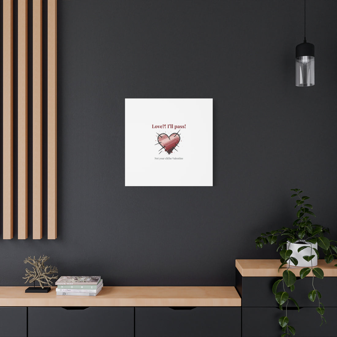 Love?! I'll Pass Canvas, Hearts‑with‑a‑Twist anti‑Valentine wall art