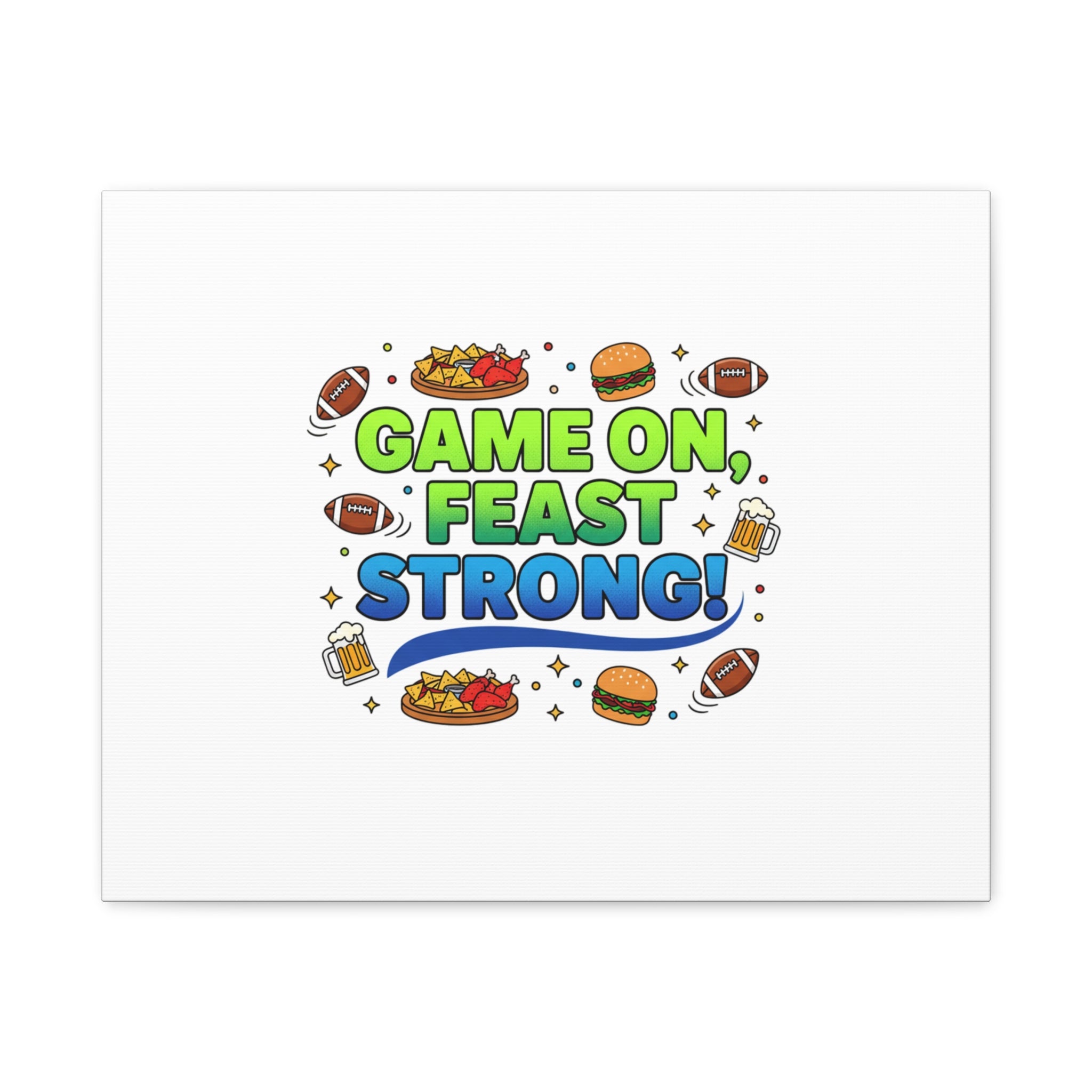 Game On Feast Strong Canvas, Super Bowl Party, Game Day Humor | Football Snack Master