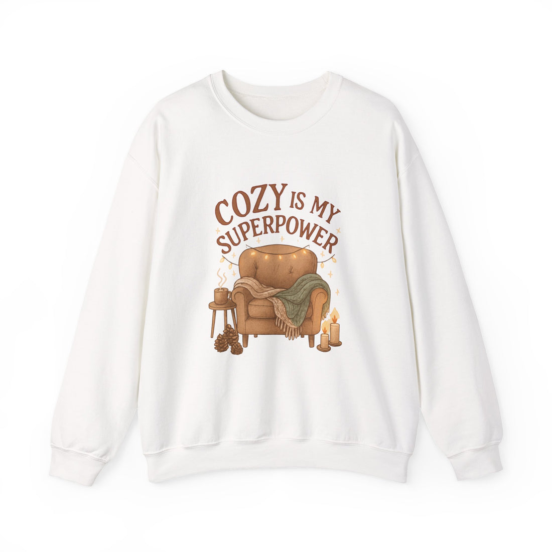 Cozy Is My Superpower Sweatshirt — Cozy Home Living Crewneck