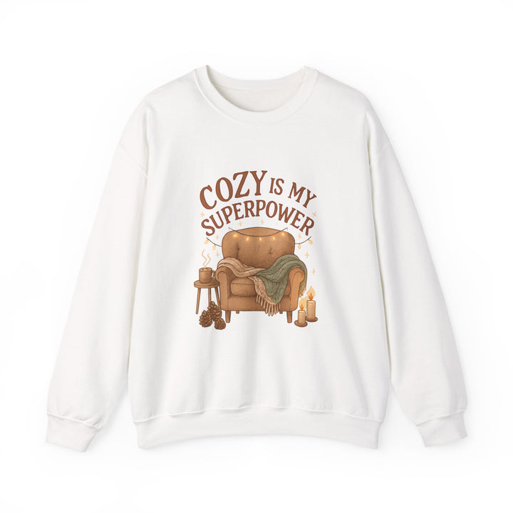 Cozy Is My Superpower Sweatshirt — Cozy Home Living Crewneck