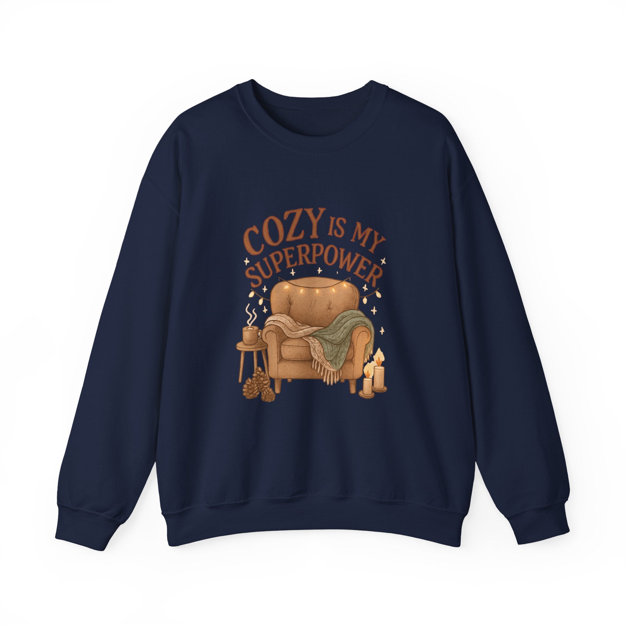 Cozy Is My Superpower Sweatshirt — Cozy Home Living Crewneck