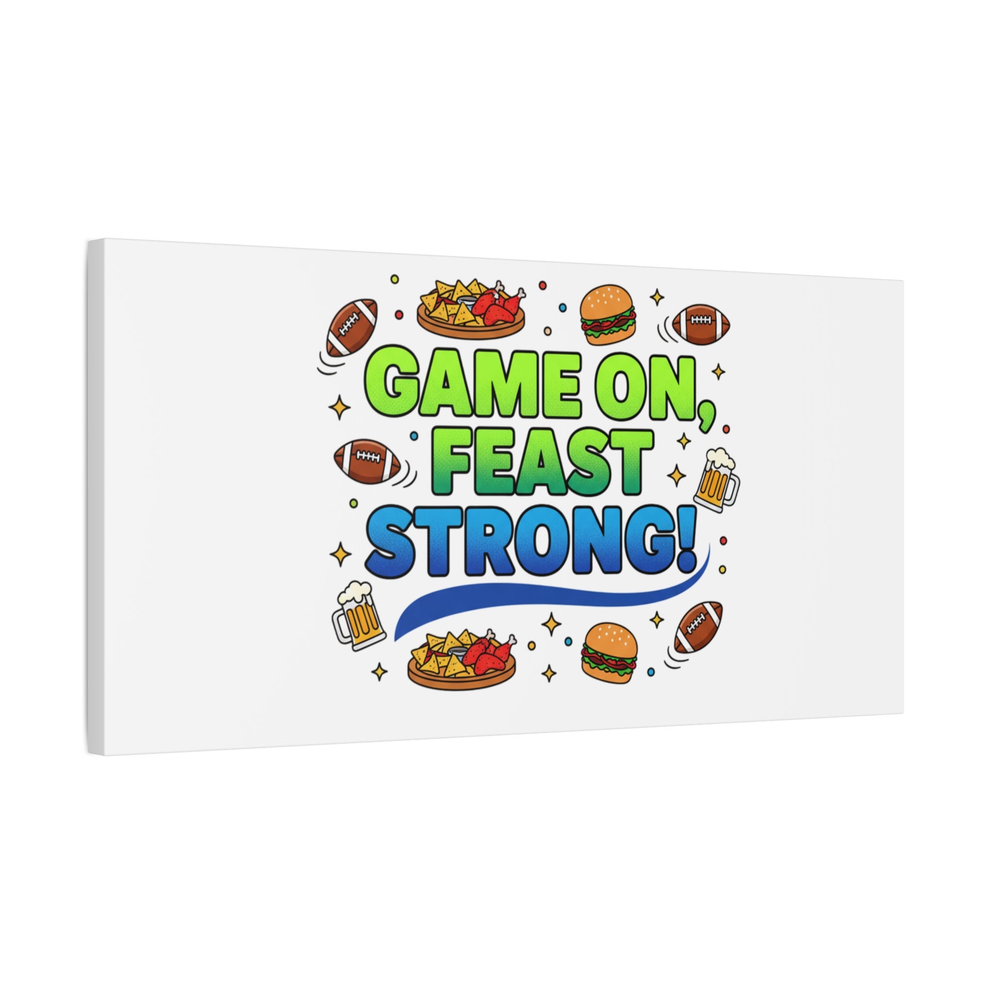 Game On Feast Strong Canvas, Super Bowl Party, Game Day Humor | Football Snack Master