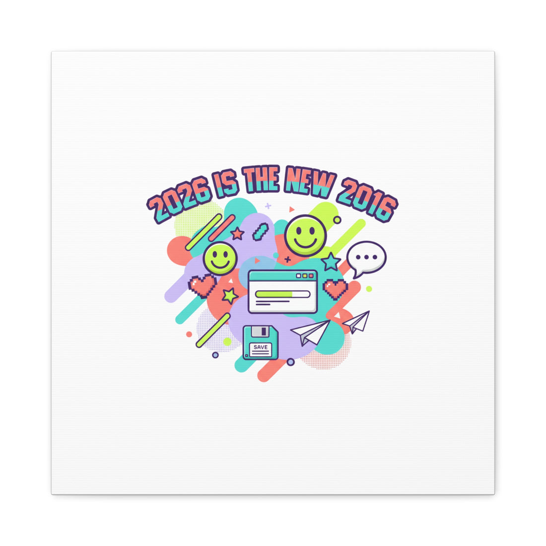 2026 Is the New 2016 Canvas, 2010s Nostalgia Retro Internet Aesthetic