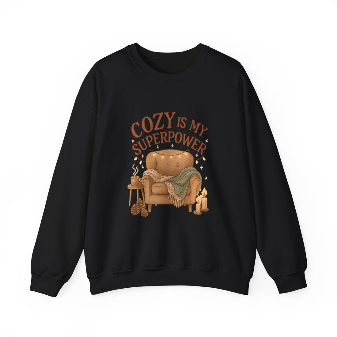 Cozy Is My Superpower Sweatshirt — Cozy Home Living Crewneck