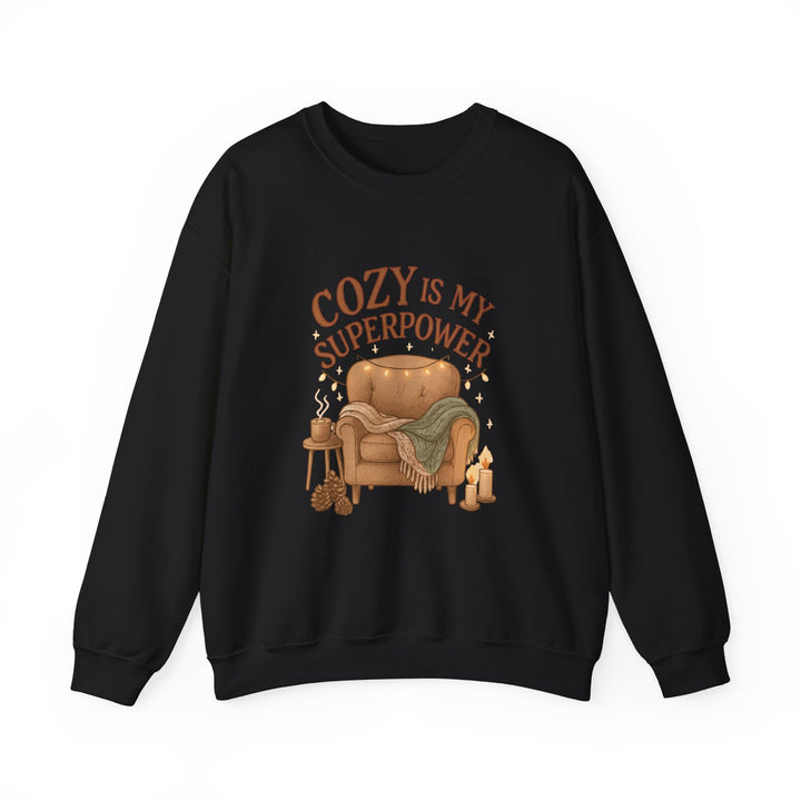 Cozy Is My Superpower Sweatshirt — Cozy Home Living Crewneck