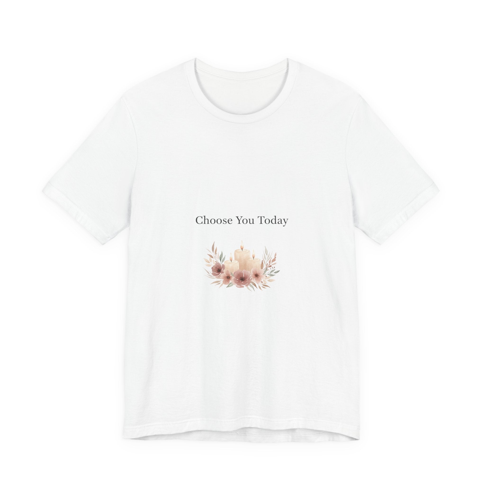 Choose You Today Tee | Self‑Love Valentine, Self Care Shirt