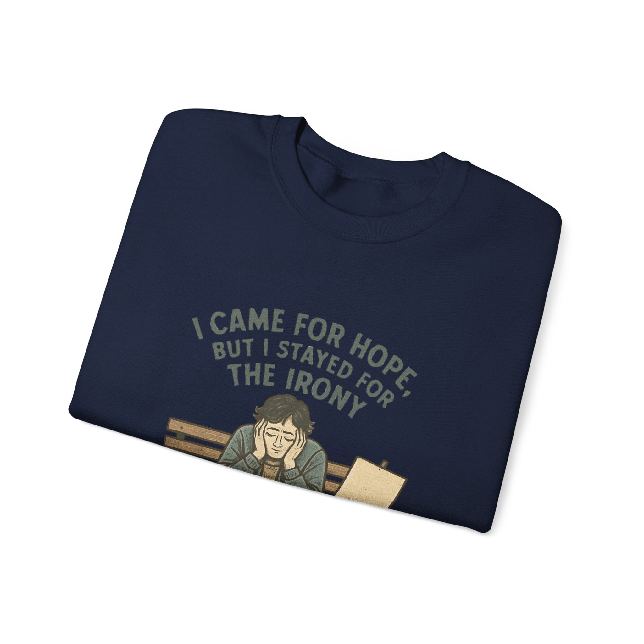 Crewneck Sweatshirt – “I Came for Hope but I Stayed for the Irony” Sad Bench Illustration