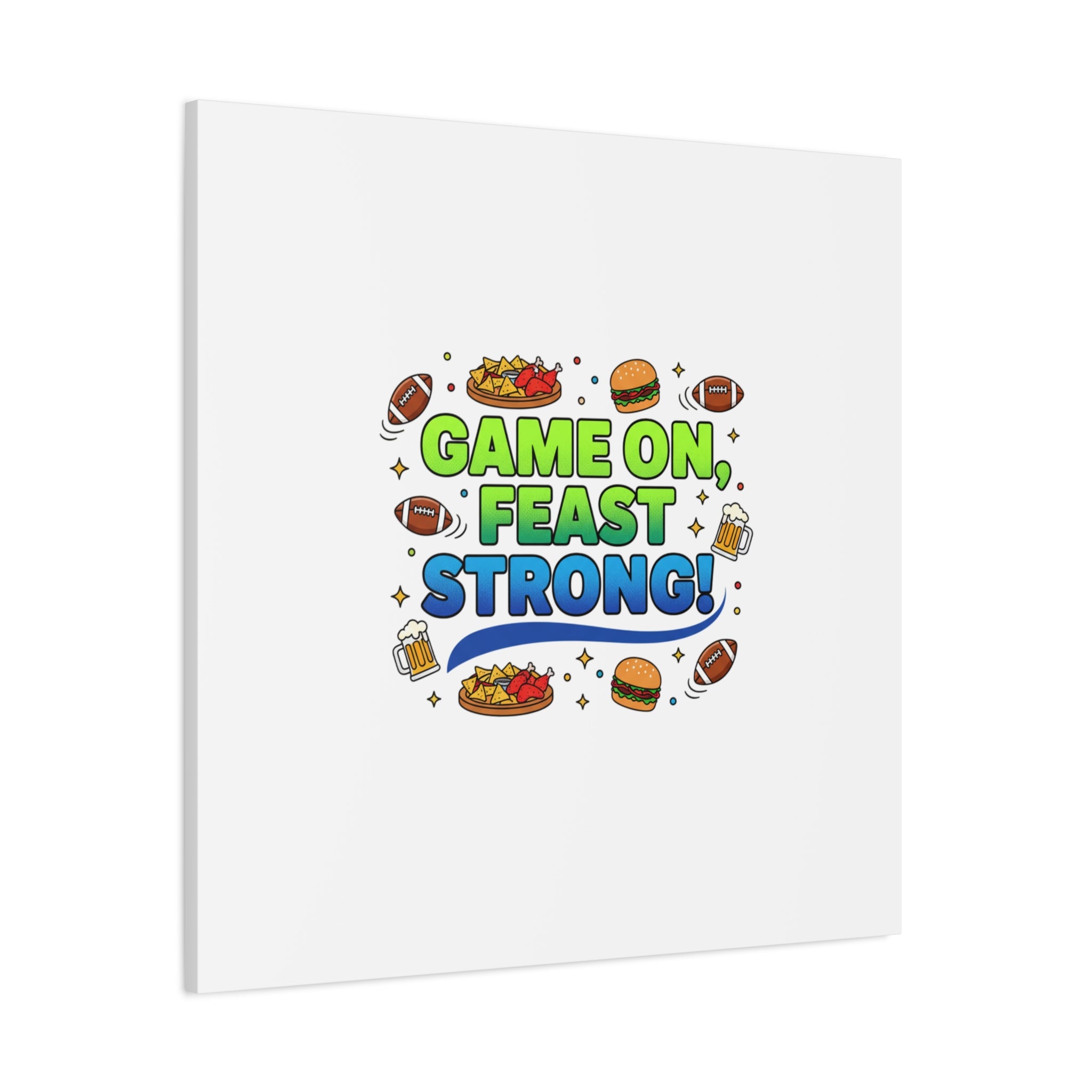Game On Feast Strong Canvas, Super Bowl Party, Game Day Humor | Football Snack Master