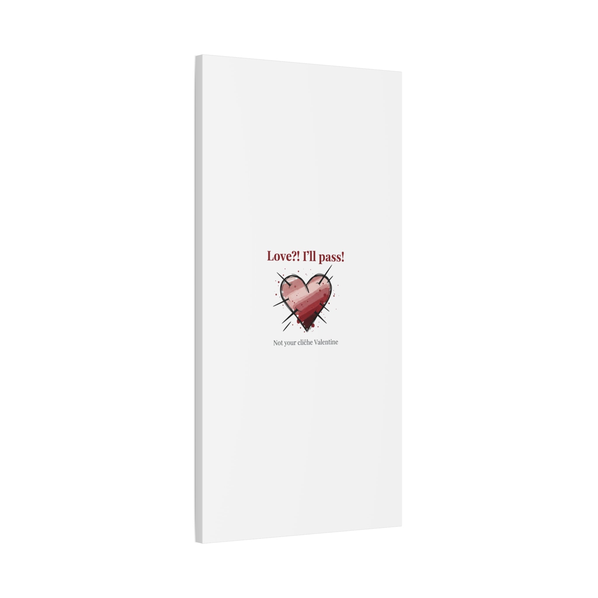 Love?! I'll Pass Canvas, Hearts‑with‑a‑Twist anti‑Valentine wall art