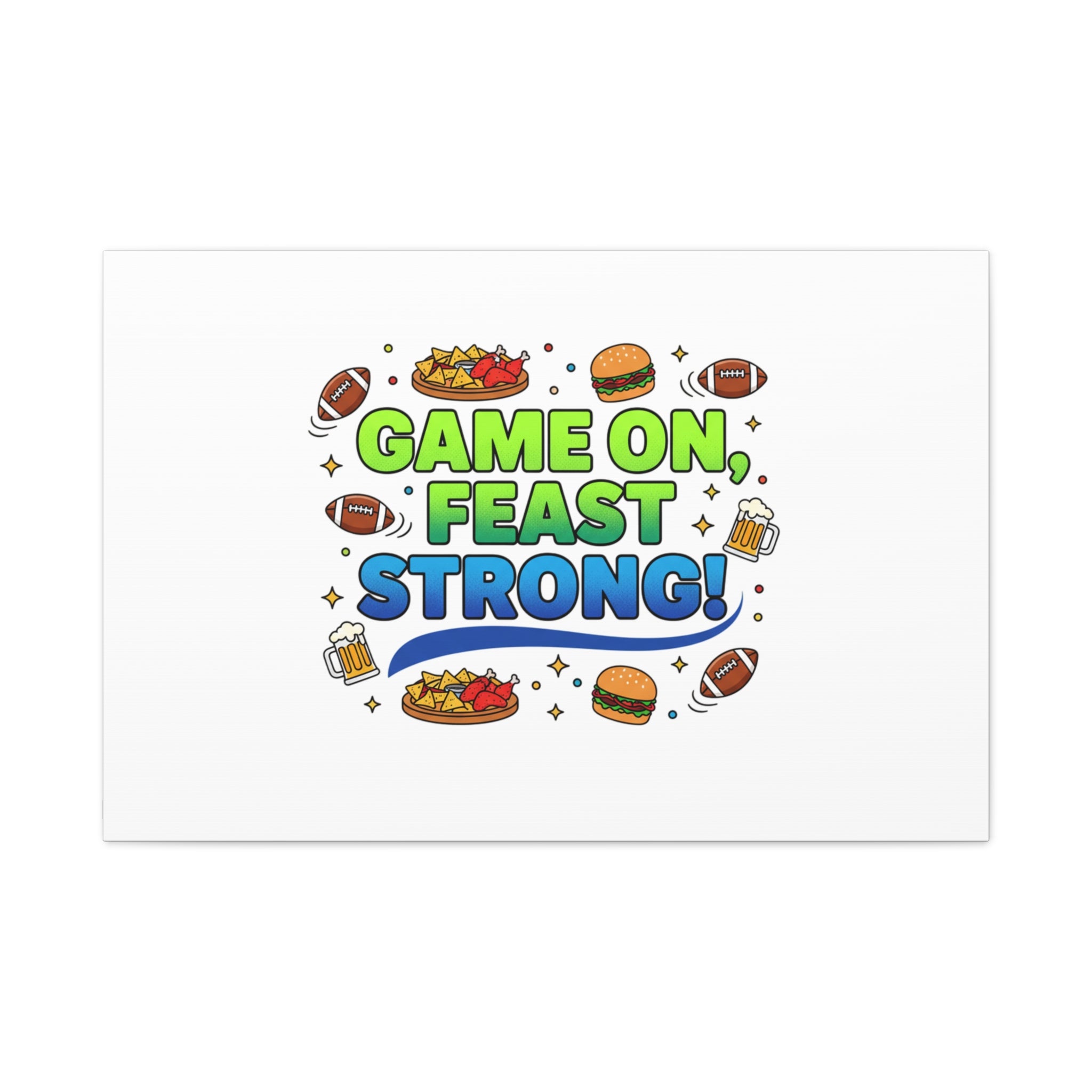 Game On Feast Strong Canvas, Super Bowl Party, Game Day Humor | Football Snack Master