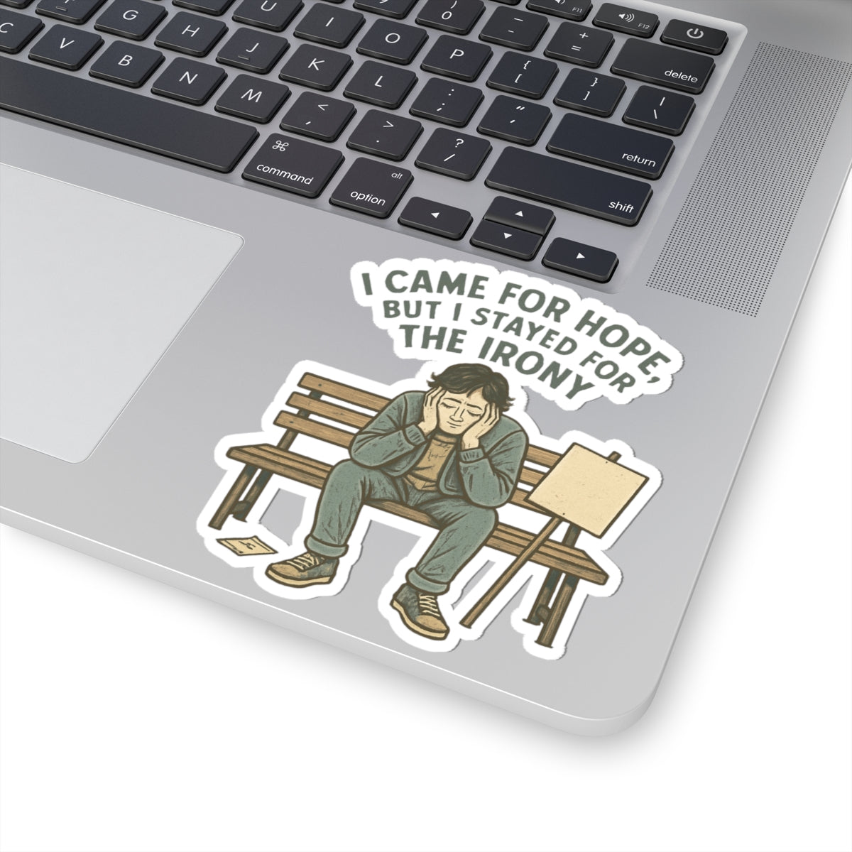 Kiss-Cut Sticker — "I Came for Hope But I Stayed for the Irony" Sad Bench Illustration