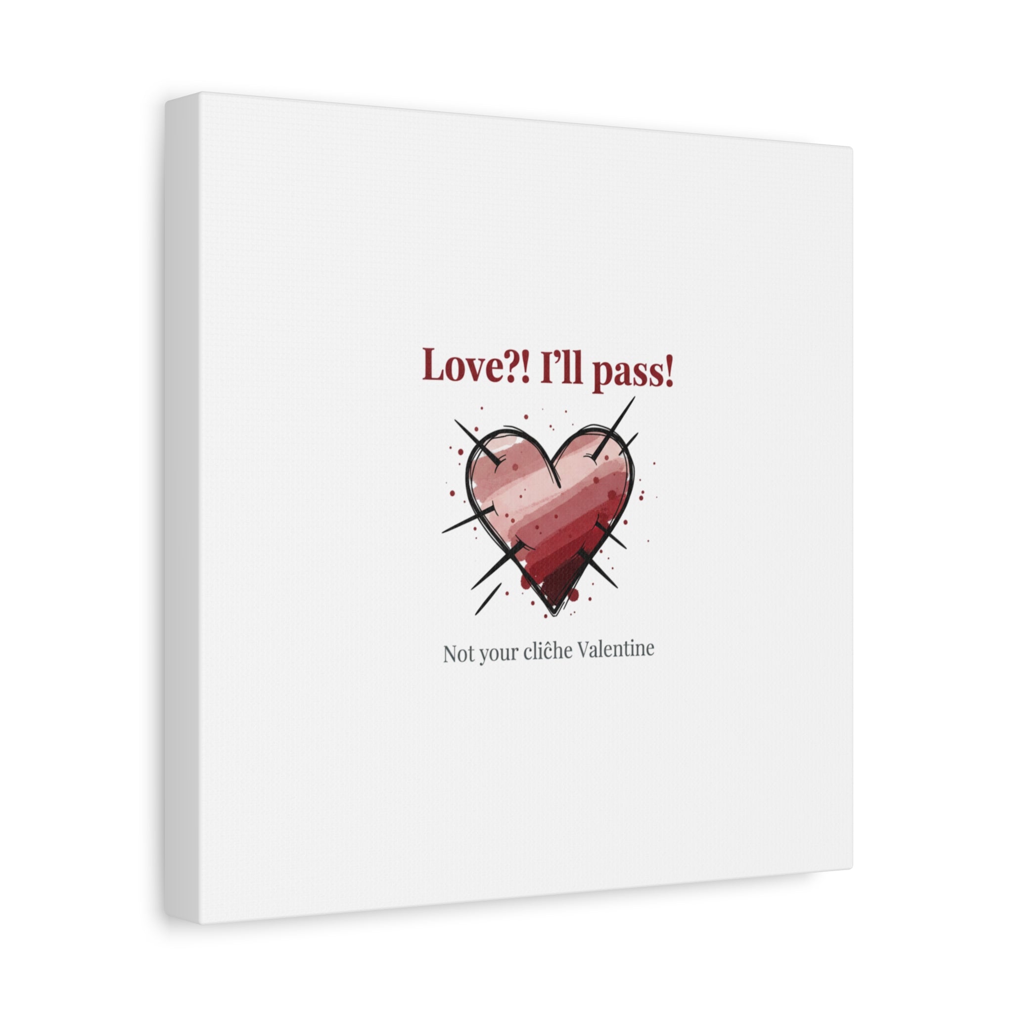 Love?! I'll Pass Canvas, Hearts‑with‑a‑Twist anti‑Valentine wall art