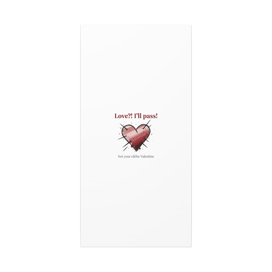 Love?! I'll Pass Canvas, Hearts‑with‑a‑Twist anti‑Valentine wall art