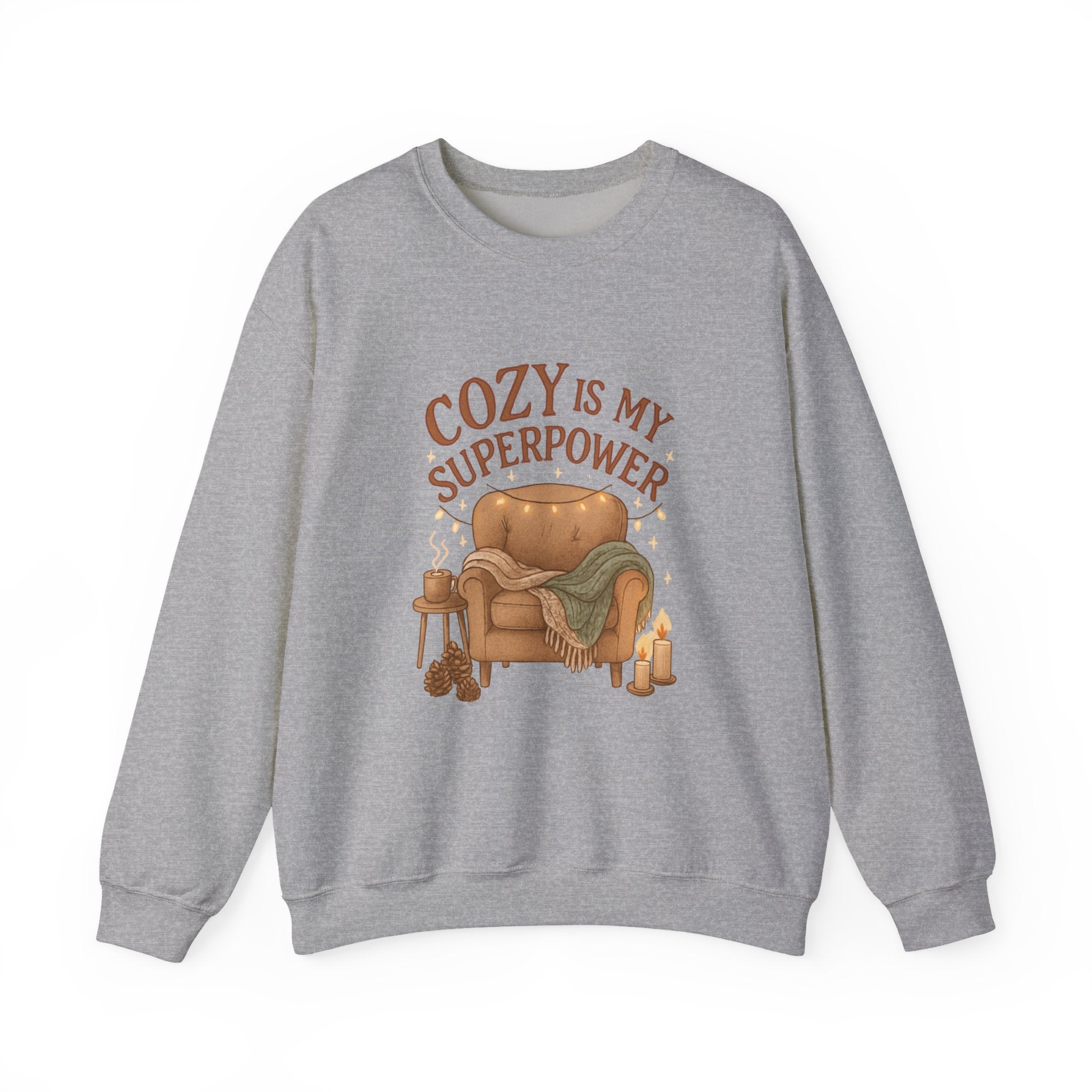 Cozy Is My Superpower Sweatshirt — Cozy Home Living Crewneck