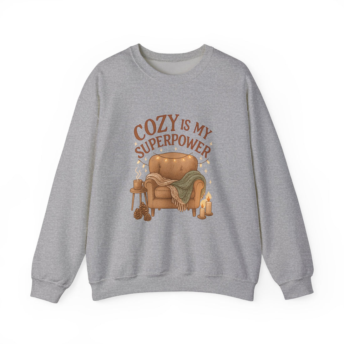 Cozy Is My Superpower Sweatshirt — Cozy Home Living Crewneck