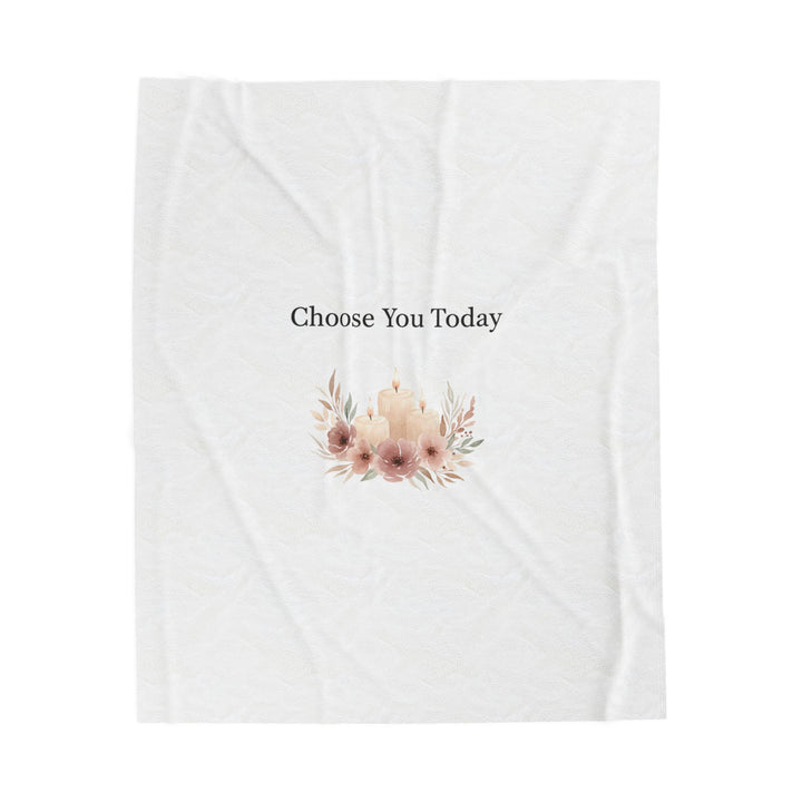 Choose You Today Velveteen Plush Blanket | Self‑Love Valentine, Self Care