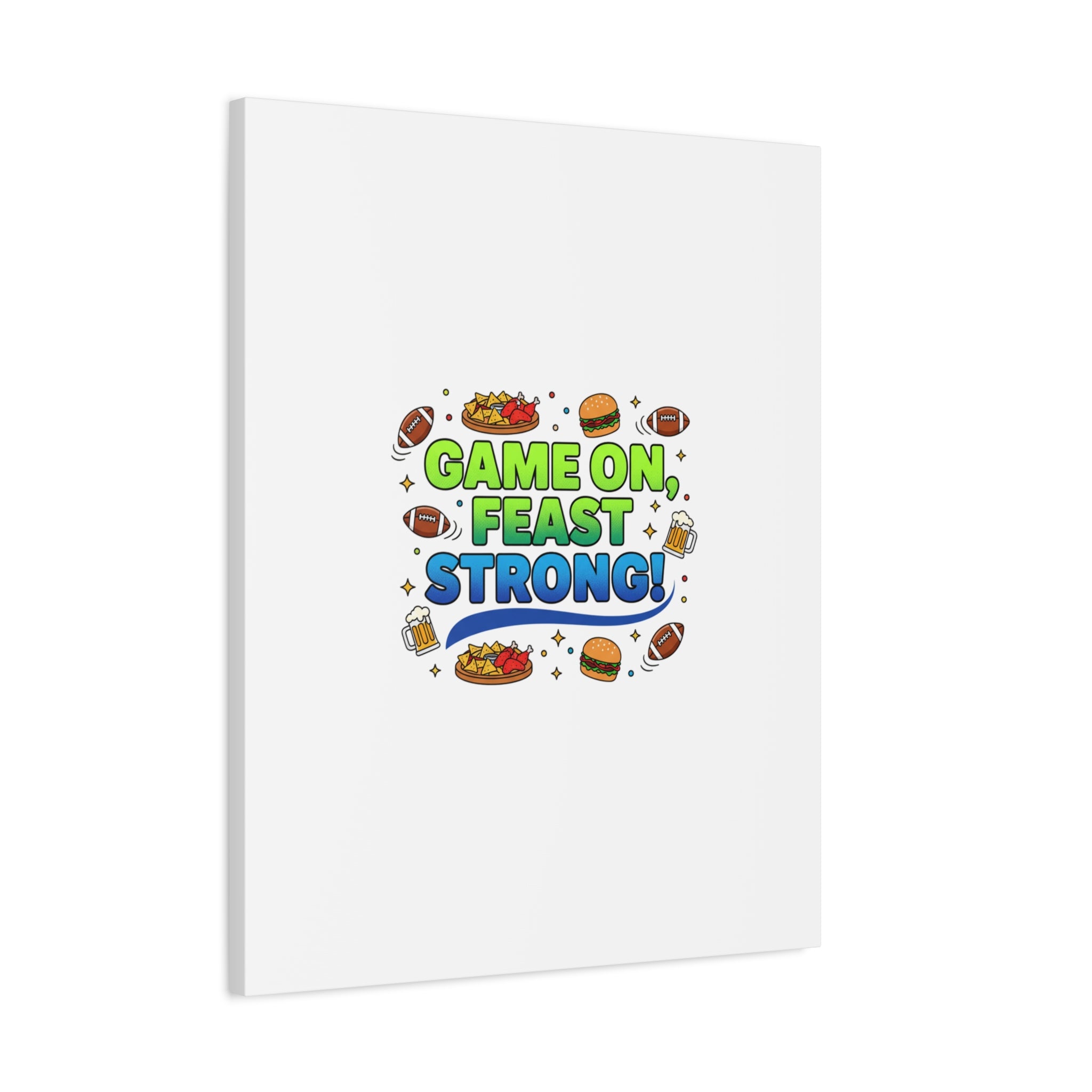Game On Feast Strong Canvas, Super Bowl Party, Game Day Humor | Football Snack Master