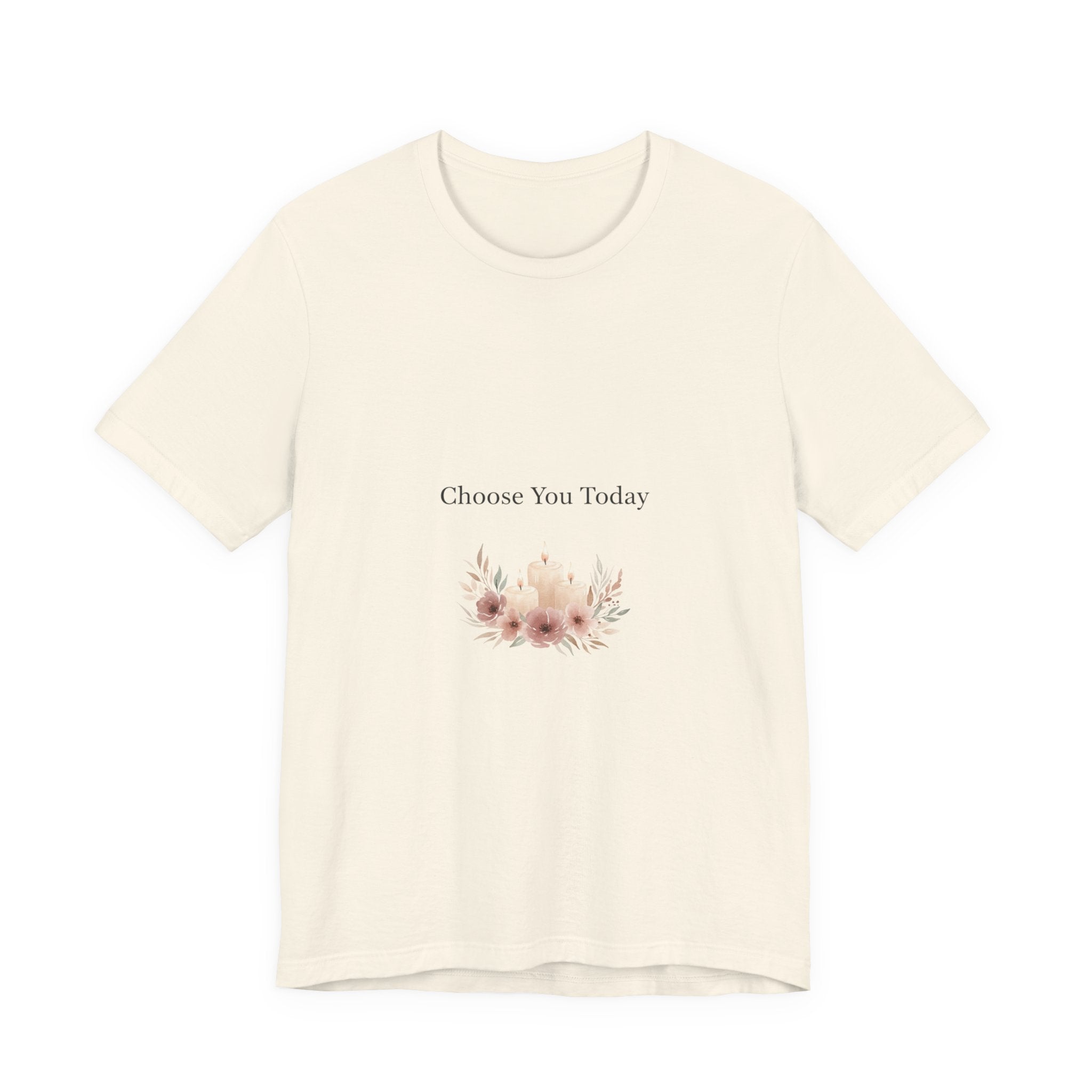 Choose You Today Tee | Self‑Love Valentine, Self Care Shirt