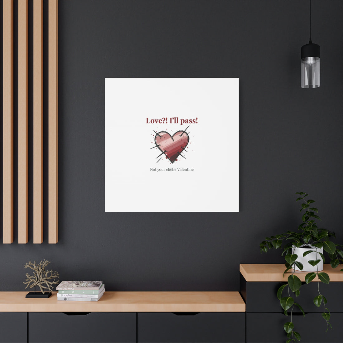 Love?! I'll Pass Canvas, Hearts‑with‑a‑Twist anti‑Valentine wall art