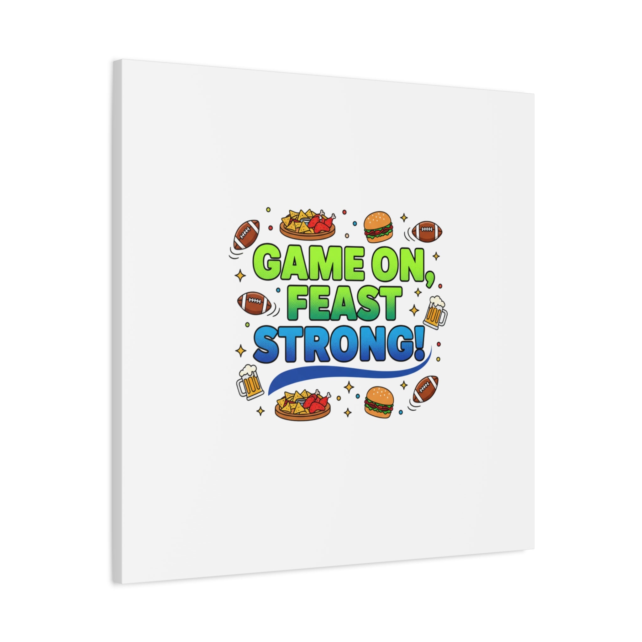Game On Feast Strong Canvas, Super Bowl Party, Game Day Humor | Football Snack Master