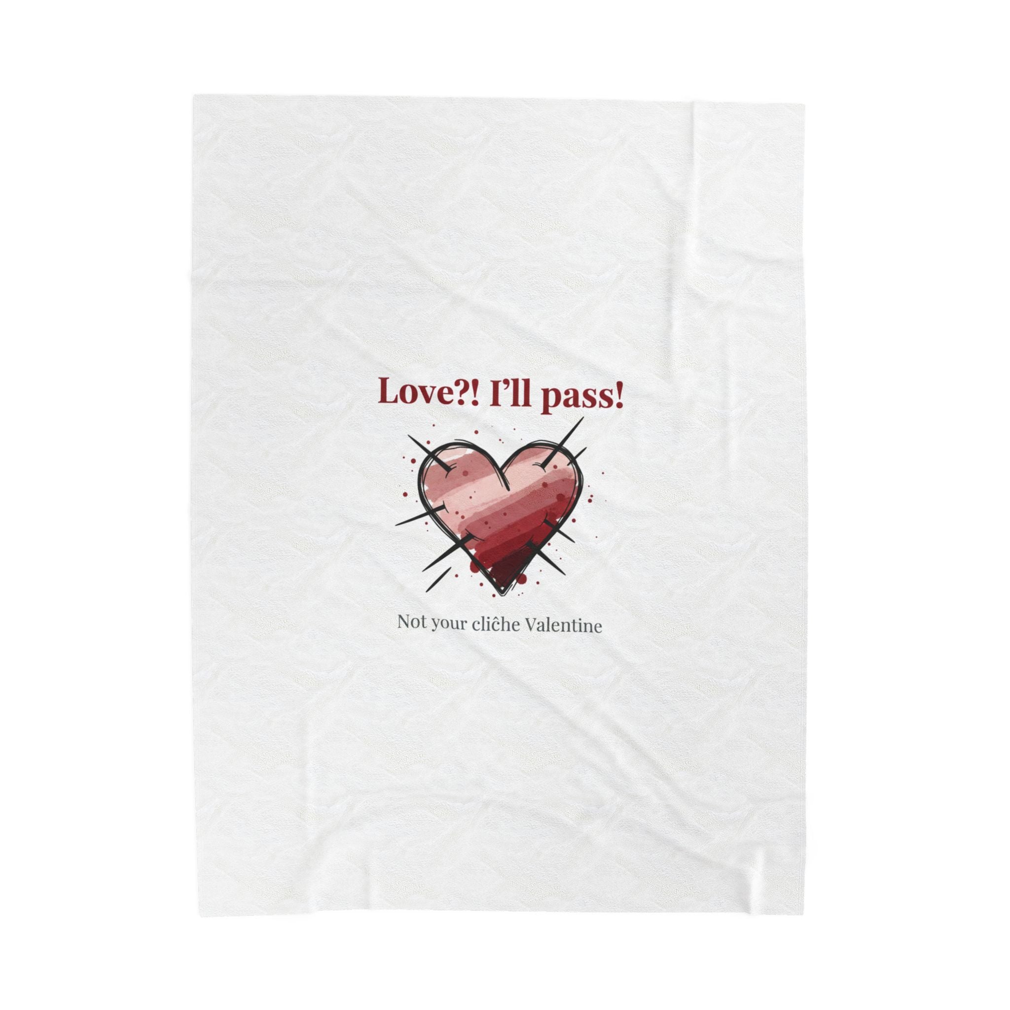 Love? I'll Pass Blanket | Anti‑Valentine, Edgy Heart Design