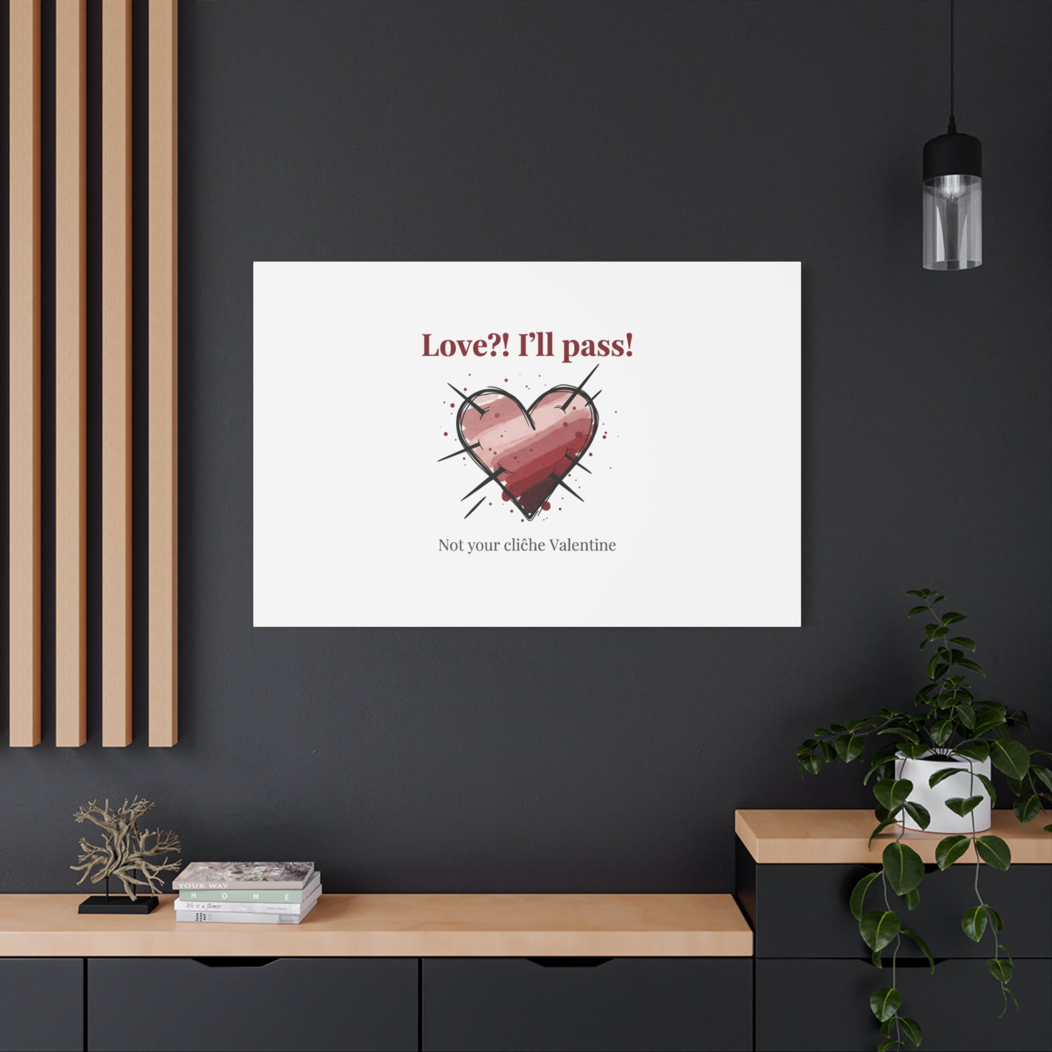Love?! I'll Pass Canvas, Hearts‑with‑a‑Twist anti‑Valentine wall art