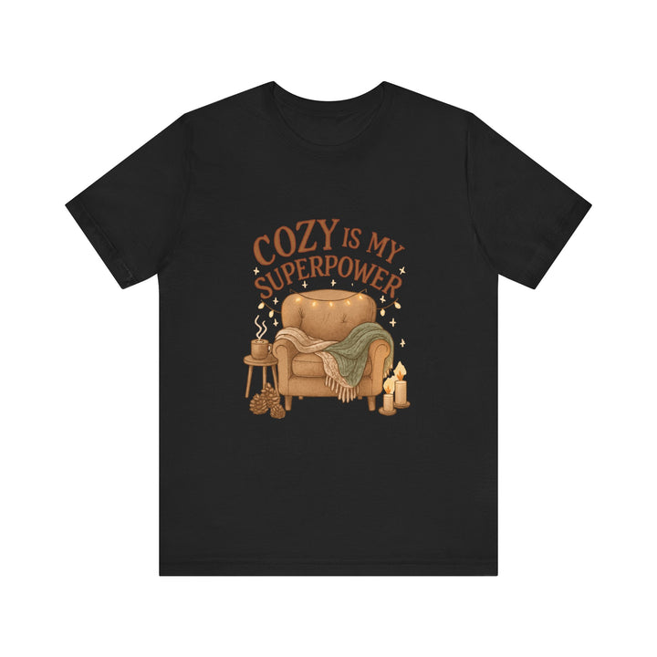Cozy Is My Superpower Tee — Cozy Living Room Graphic T-Shirt