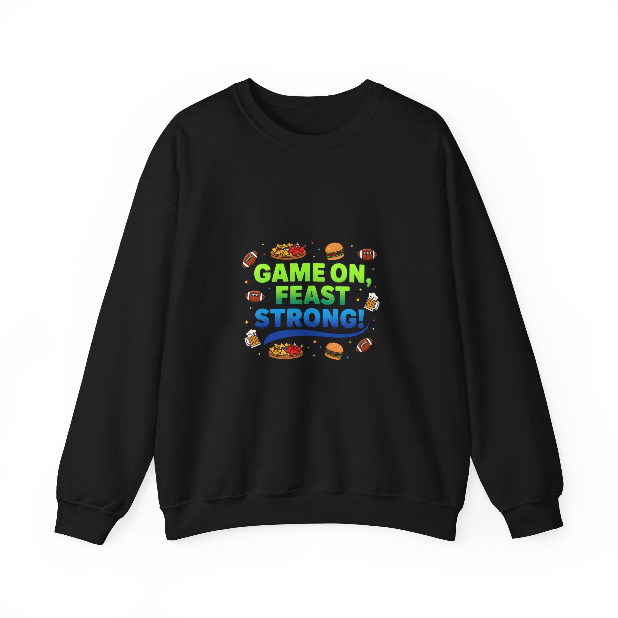Game On Feast Strong Sweatshirt | Super Bowl Party, Game Day Humor