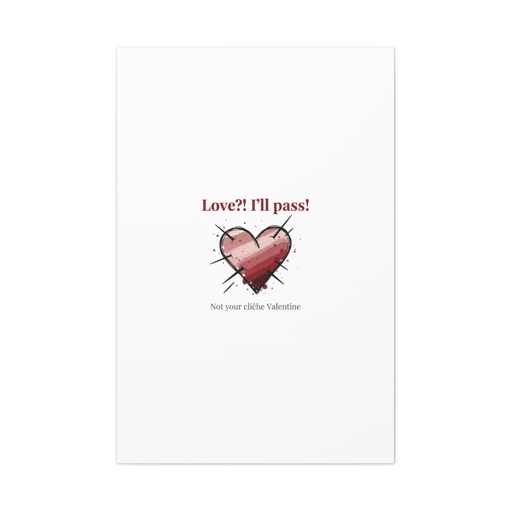Love?! I'll Pass Canvas, Hearts‑with‑a‑Twist anti‑Valentine wall art