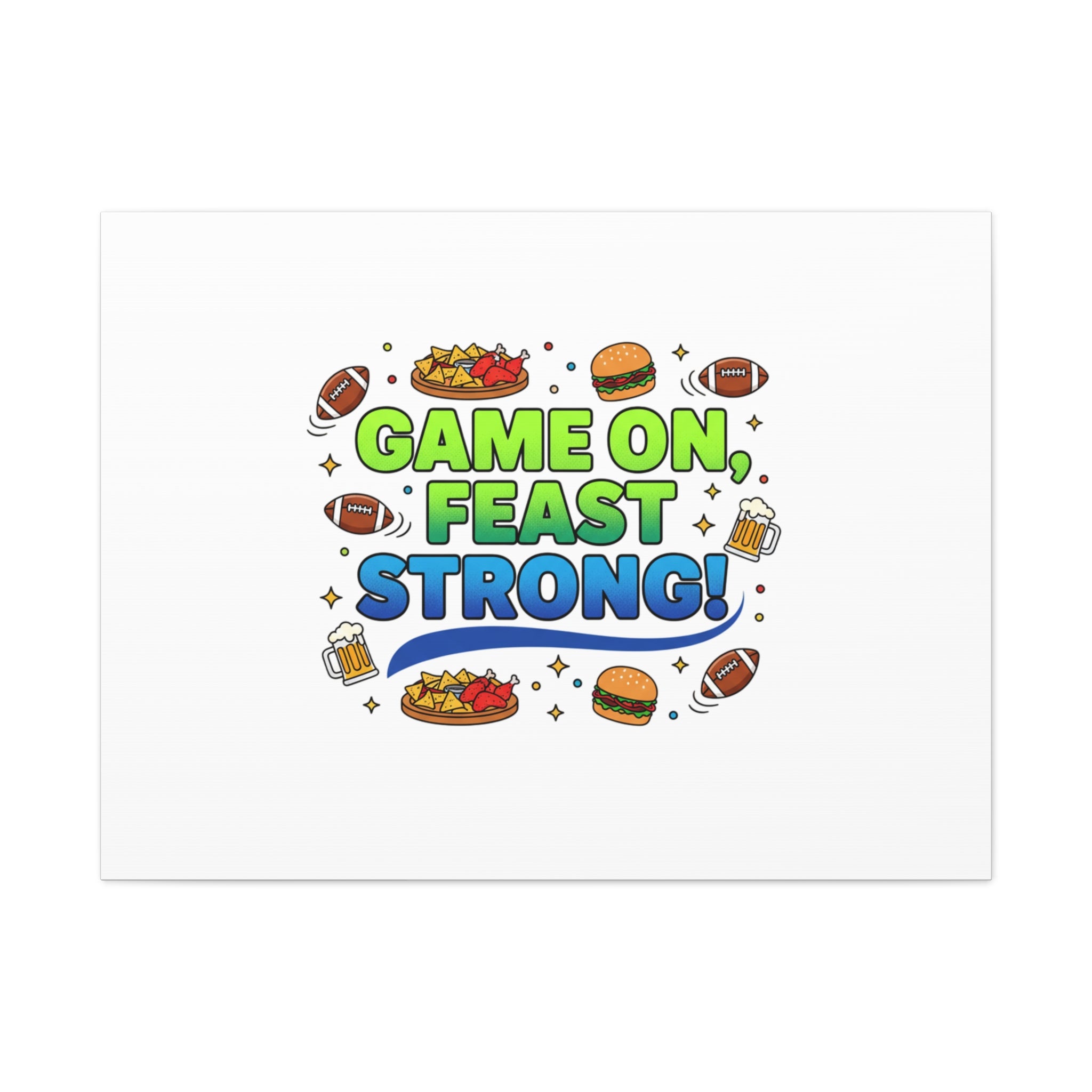 Game On Feast Strong Canvas, Super Bowl Party, Game Day Humor | Football Snack Master
